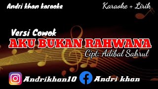 Download lagu KARAOKE LIRIK VERSI ANDRI KHAN~AKU BUKAN RAHWANA~ (NADA COWOK)~Cipt : ADIBAL SAHRUL mp3