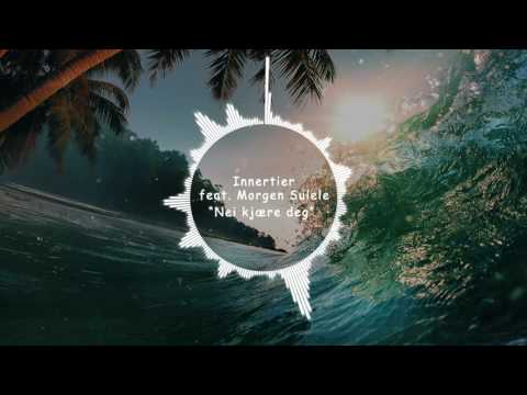 Innertier feat. Morgan Sulele - Nei Kjære Deg