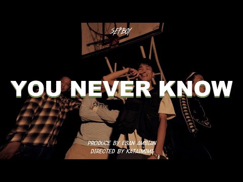 YOU NEVER KNOW - SEPBOY | OFFICIAL MV