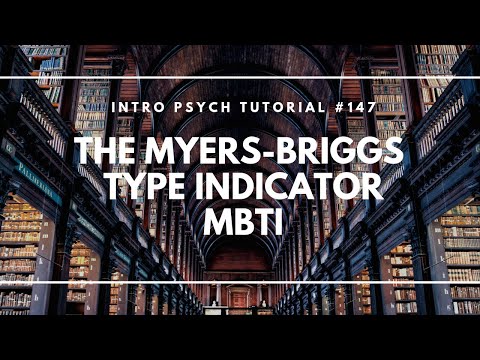 The Myers-Briggs Type Indicator - MBTI (Intro Psych Tutorial #147)