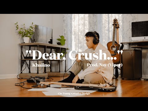 Khaiino - "Dear, Crush..." (Official Video)