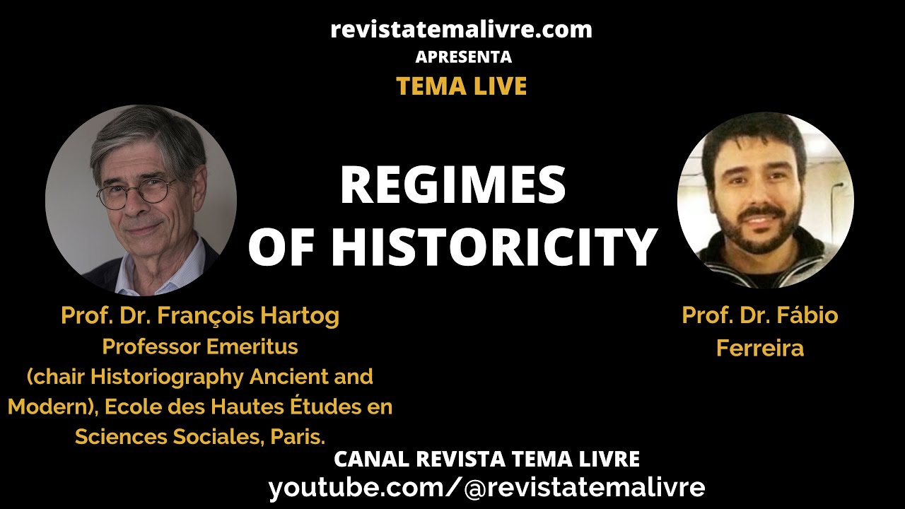 François Hartog: Regimes of Historicity -  Regimes de Historicidade - Régimes d'historicité