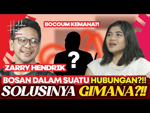 BOSAN DALAM HUBUNGAN! GIMANA SOLUSINYA? | DEBAT ZARRY HENDRIK x FIRDA - Haloha Hati S3