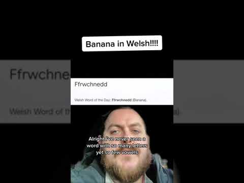 Banana in welsh is what?!?!