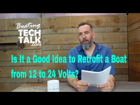 Is It a Good Idea to Retrofit a Boat From 12V to 24V?