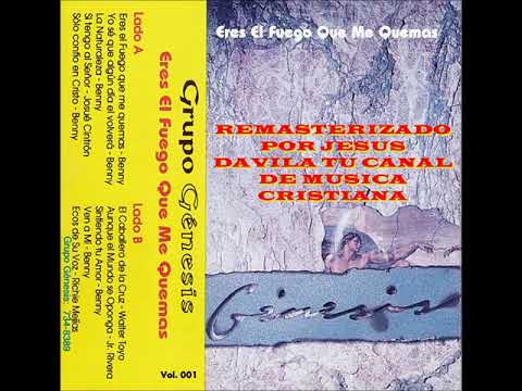 GRUPO GENESIS (ERES EL FUEGO QUE ME QUEMA) VOL.1 CASSETTE COMPLETA