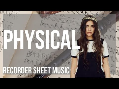 Recorder Sheet Music: How to play Physical by Dua Lipa