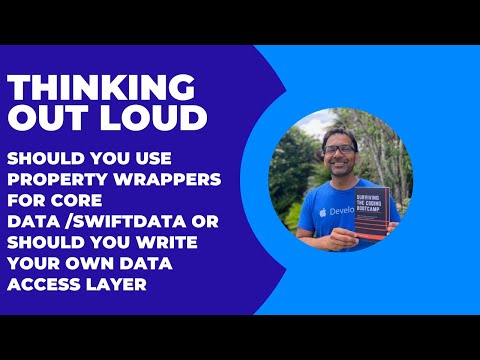Should you use Core Data/SwiftData property wrappers or should you write your own data layer?