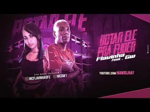 MC FLAVINHA Feat MC GW - BOTA ELE PRA FUDER  REMIX BREGA FUNK 1080p