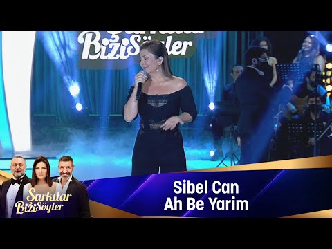 Sibel Can - Ah Be Yarim