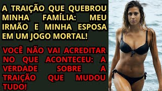 TRAIÇÃO EXPLOSIVA: Meu Casamento Desmoronou em Jogo de Dois Irmãos! Você Não Acreditará no Que Fiz..