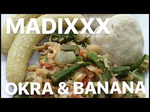 MADIXXX - OKRA & BANANA 25 September 2018