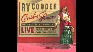 Ry Cooder &amp; Corridos Famosos - Lord Tell Me Why (Live)