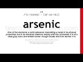 Pronunciation of Arsenic | Definition of Arsenic