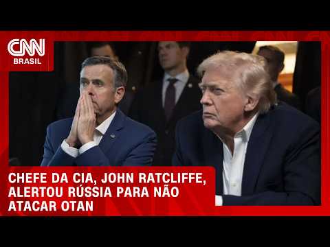 Chefe da CIA alertou Rússia para não atacar OTAN | Bastidores CNN