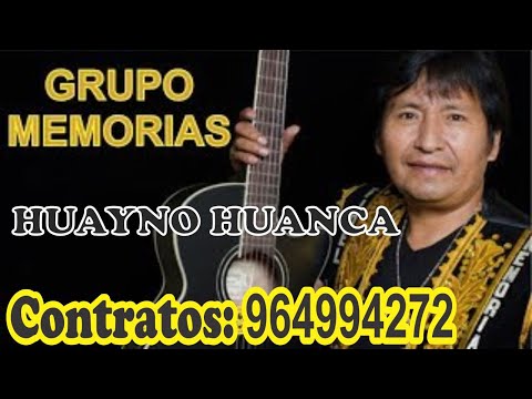 GRUPO MEMORIAS DE HUANCAYO - Huayno Huanca "Río Mantaro".