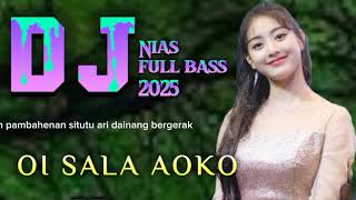 Download lagu DJ Nias full bass 2025_Oisala aoko mp3 Download lagu DJ Nias full bass 2025_Oisala aoko mp3