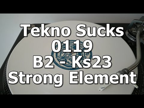 Tekno Sucks 0119 - B2 - Ks23 - Strong Element
