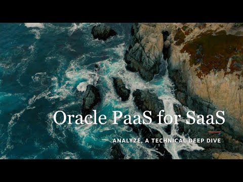 Oracle PaaS für SaaS – Analyse, ein technischer Deep Dive