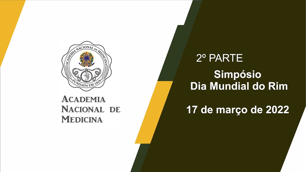 Simpósio Dia Mundial do Rim – 17 de março de 2022 [PARTE 2]