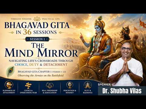 The Mind Mirror | session 1 | 36 sessions - Bhagavad Gita Course | Dr. Shubha Vilas