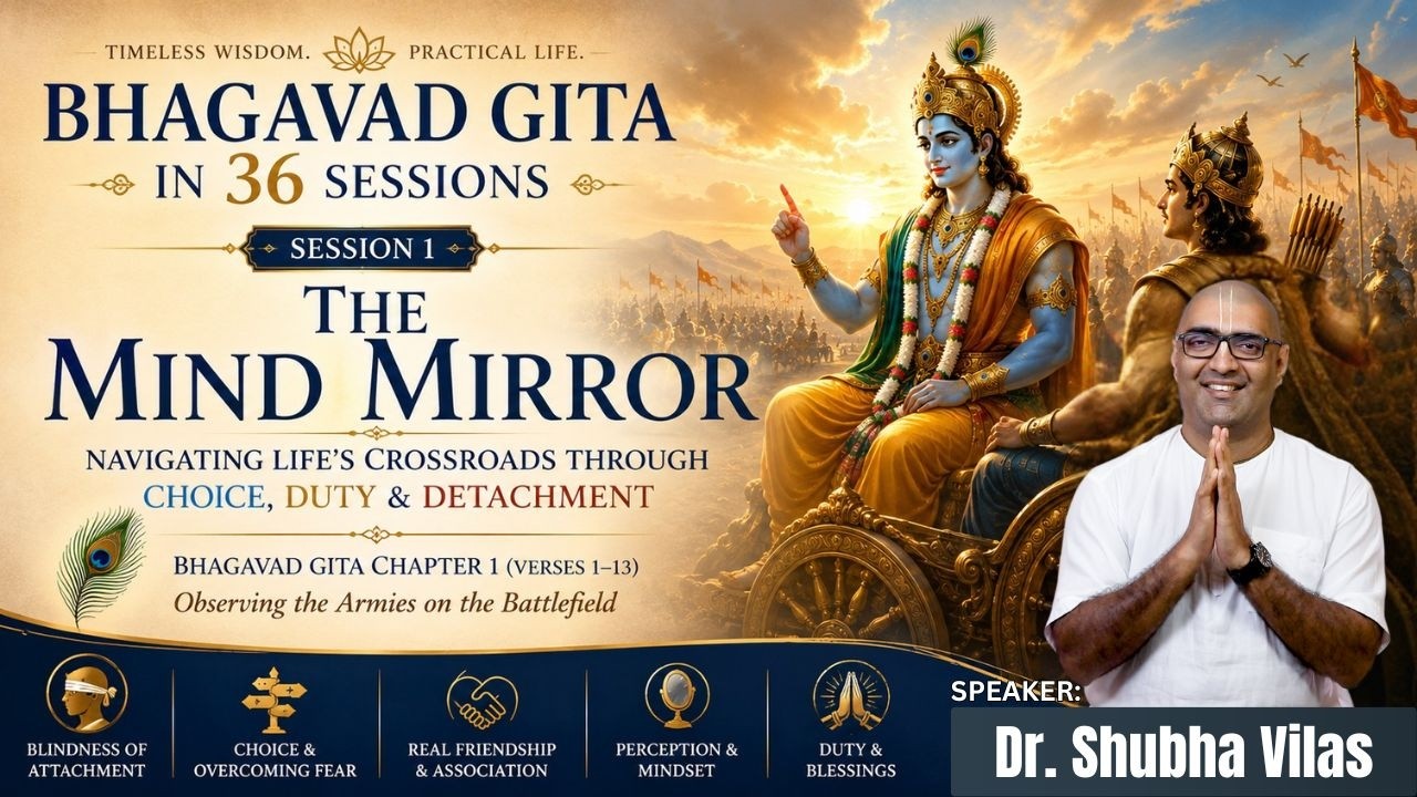 The Mind Mirror | session 1 | 36 sessions - Bhagavad Gita Course | Dr. Shubha Vilas