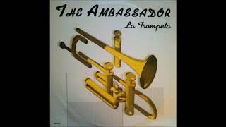 The Ambassador - La Trompeta (Latin Radio)