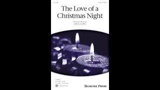 The Love of a Christmas Night (SATB Choir) - Music by Greg Gilpin