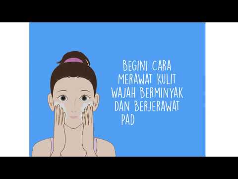 Begini Cara Merawat Kulit Wajah Berminyak dan Berjerawat pada Remaja