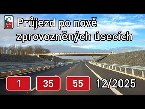 Průjezd po nově zprovozněných úsecích dálnic D1, D35 a D55 (12/2025)
