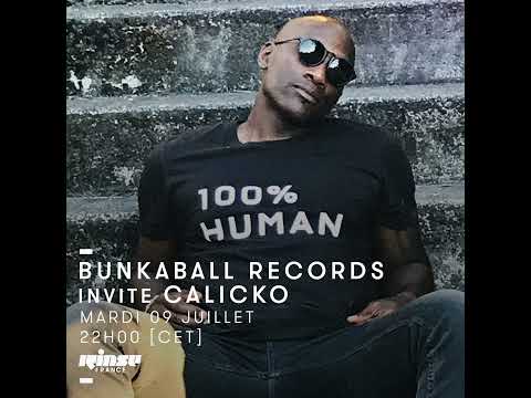Bunkaball Radio Show 010 - Special Guest : Calicko On Rinse Fr
