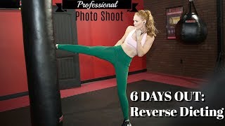 6 DAYS OUT! Photoshoot and Reverse Dieting | VLOG STYLE