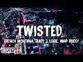 French Montana Twisted Lyrics Ft Juicy J Logic A AP Rocky