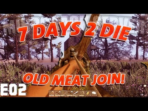 7D2D Mindcrack Server - E02 Old Meat Joining!