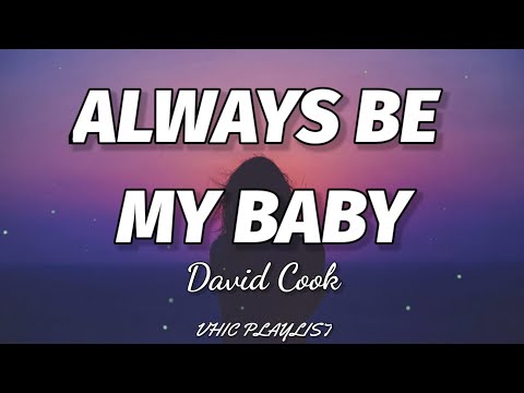 David Cook - Always Be My Baby (Lyrics)🎶