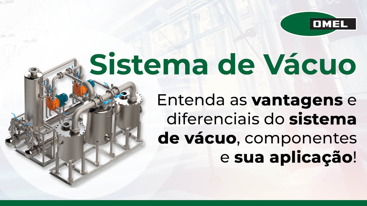 Sistema de Vácuo OMEL - Vantagens e Diferenciais