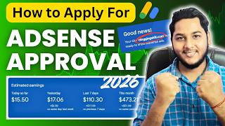 How to Apply For Google AdSense Approval Properly in 2026 to Get Approved?