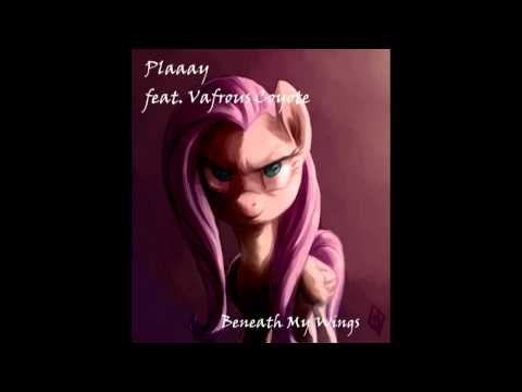 Plaaay - Beneath My Wings (feat. Vafrous Coyote)