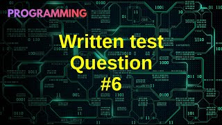 Written Test Question Series - Question 6