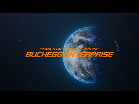 SEMANTIK Feat. LUUK - BUCHEGG ENTERPRISE