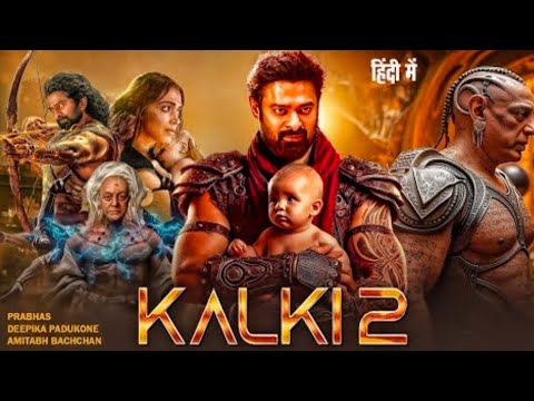 KALKI 2 | Full Movie In hindi Full HD | Prabhas kamal hassan Deepika Amitabh | new South movie 2025 