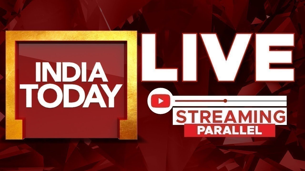 India Today LIVE