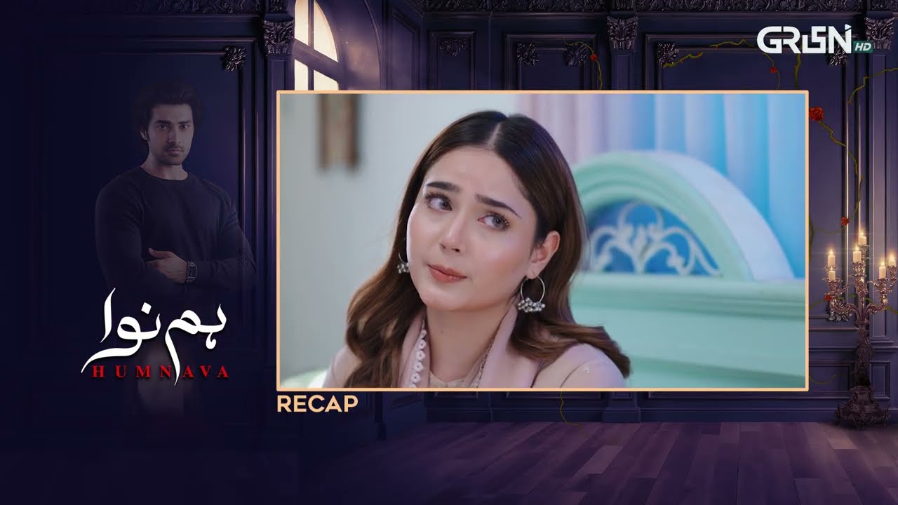 Recap - Humnava Episode 55 | 24th February 2026 | Green TV Entertainment