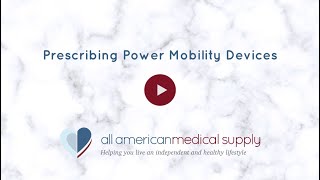 Power Mobility Device -How to Prescribe