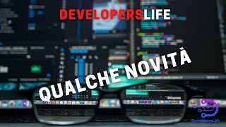 News su DevelopersLife: Il Canale dove parliamo della Vita e del Lavoro dello Sviluppatore Software
