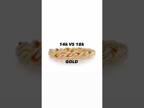 14k VS 18k gold, which one is better? #jewelry