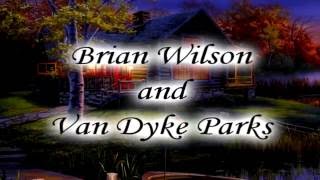 Brian Wilson and Van Dyke Parks ~ This Town Goes Down at Sunset
