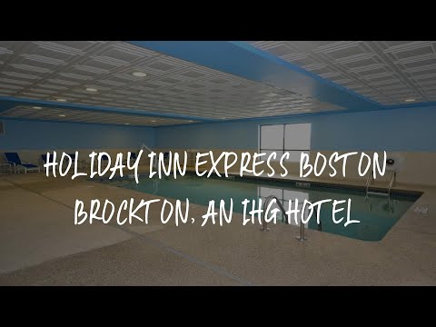Holiday Inn Express Boston Brockton, an IHG Hotel Review - Brockton , United States of America