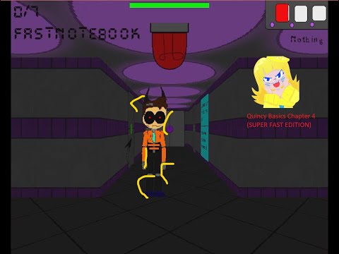 Quincy Basics Chapter 4 (SUPER FAST EDITION)