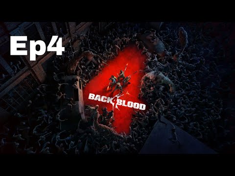 Back 4 Blood Walkthrough Ep.4 Act 1 End